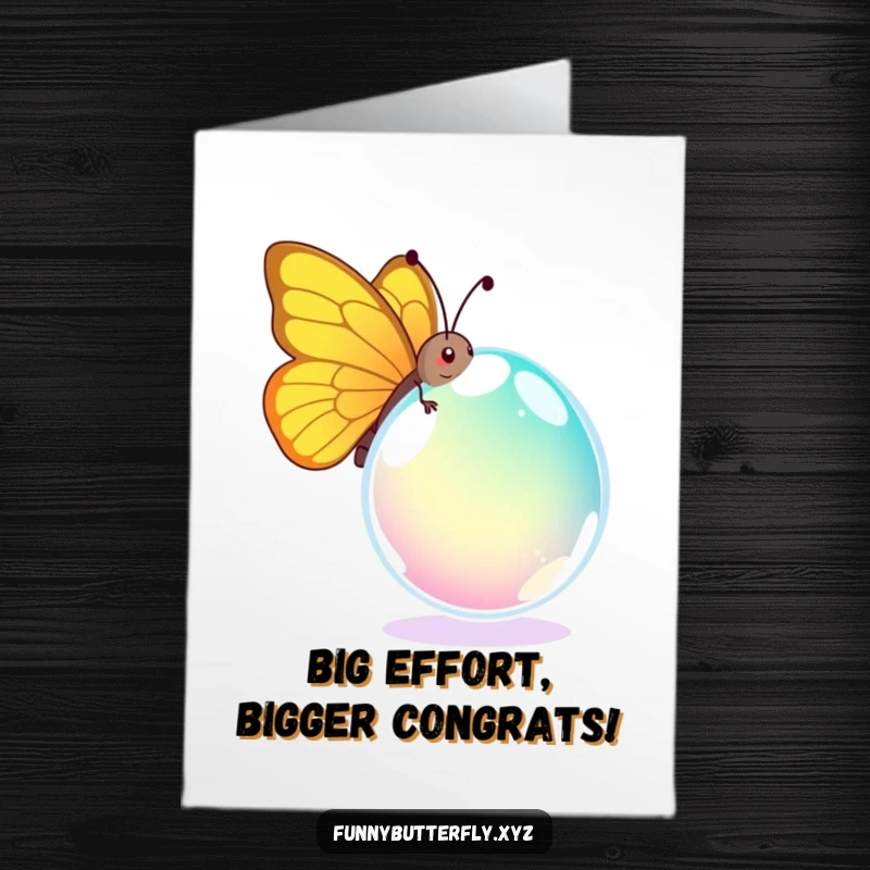 Funny Free Printable Congratulations Card: Comical butterfly succeeding (or failing humorously) with a giant, colorful dewdrop, a cheerful celebration.